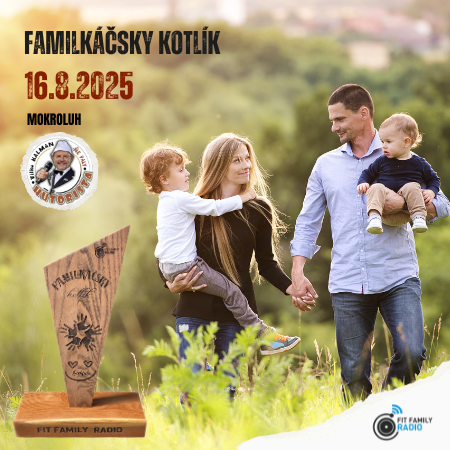 FIT Family RADIO - 2. FAMILKÁČSKY KOTLÍK 2025